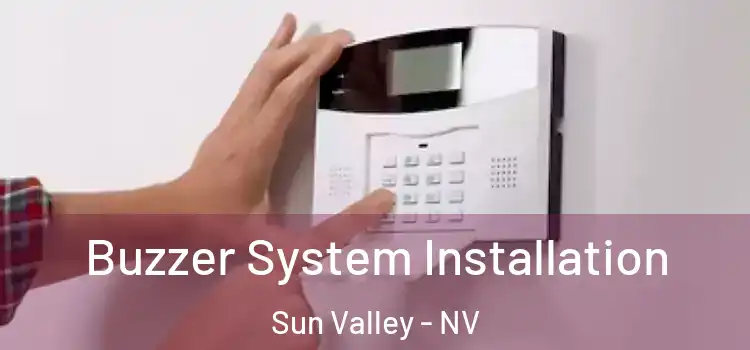Buzzer System Installation Sun Valley - NV
