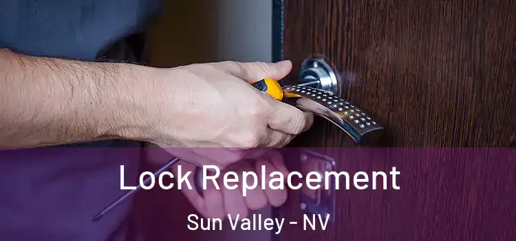 Lock Replacement Sun Valley - NV